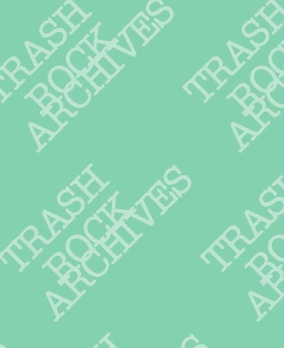 Al Bird’s Trash Rock Archives